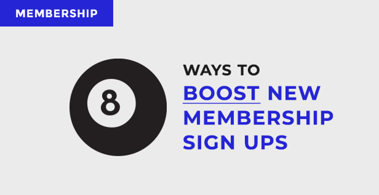 8 Ways to Boost New Membership Sign Ups