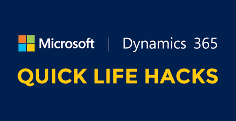 5 Quick Life Hacks for Dynamics 365 CRM 5 Quick Life Hacks for Dynamics 365 CRM
